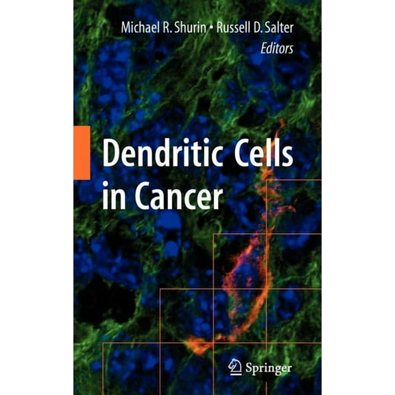 Dendritic Cells in Cancer, (Hardcover)