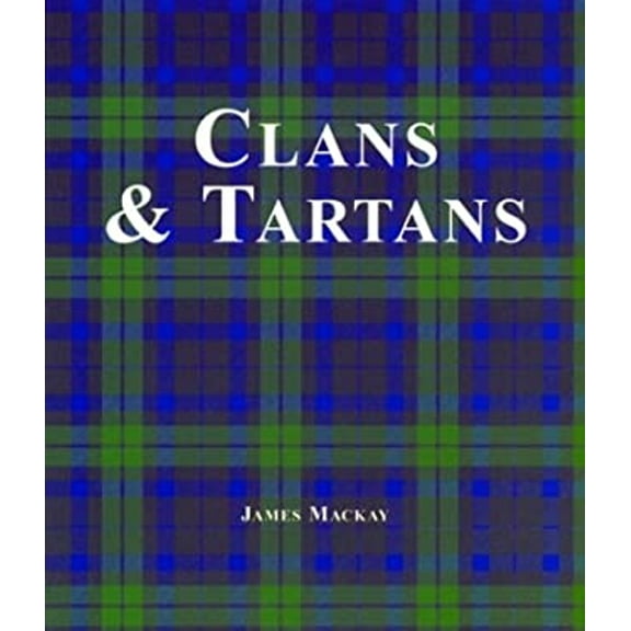 Pre-Owned Clans and Tartans (Hardcover) 9781571459800