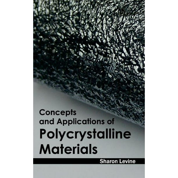 Concepts and Applications of Polycrystalline Materials (Hardcover