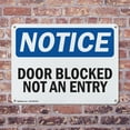 thumbnail image 4 of (2 Pack) Door Blocked Not An Entry OSHA Notice Sign 24 Inch X 18 Inch Indoor / Outdoor Rust-Free Aluminum Metal Signs for Workplace, Workshop, and Construction Site, Made in the USA, 4 of 8