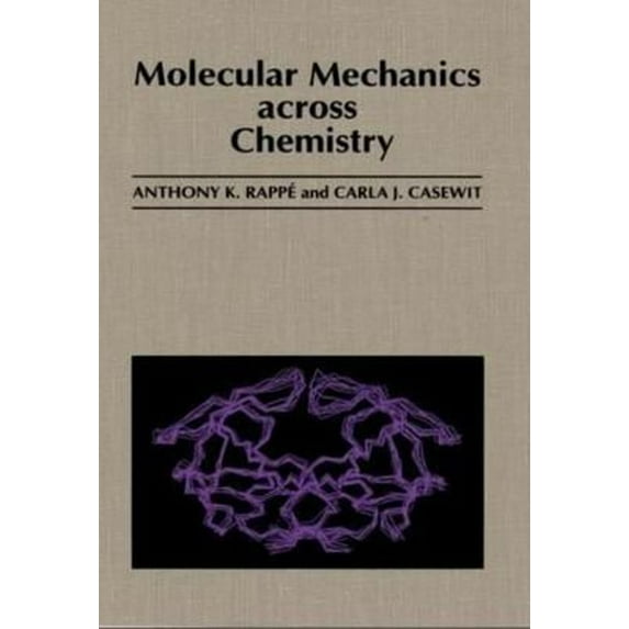Pre-Owned Molecular Mechanics Across Chemistry (Hardcover) 0935702776 9780935702774