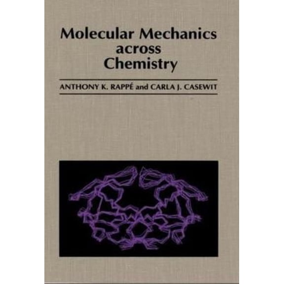 Pre-Owned Molecular Mechanics Across Chemistry (Hardcover) 0935702776 9780935702774