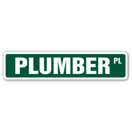 PLUMBER Street Sign pipes apprentice septic tank toilet | Indoor/Outdoor |  24