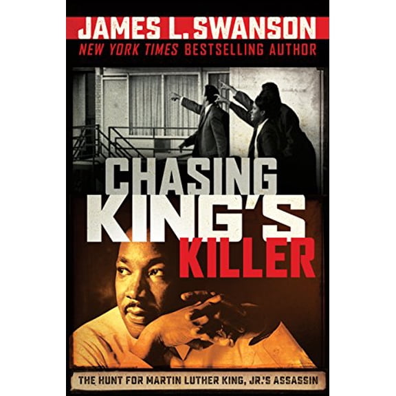 Pre-Owned Chasing King's Killer: The Hunt for Martin Luther King, Jr.'s Assassin (Hardcover) by James L Swanson
