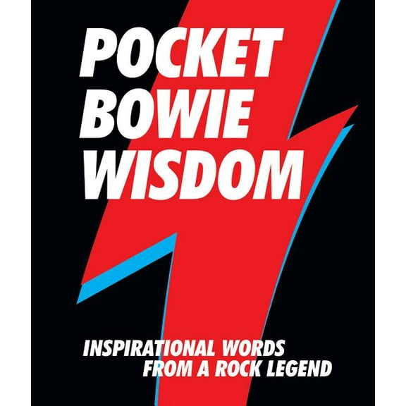 Pocket Bowie Wisdom: Inspirational Words from a Rock Legend, (Hardcover)