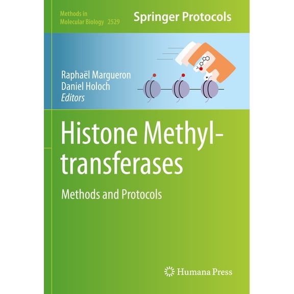 Methods in Molecular Biology Histone Methyltransferases: Methods and Protocols, Book 2529, (Paperback)