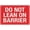 Warning Sign 6, variant on Do Not Lean On Barrier Sign 8"x12" - Aluminum Tin Warning for Home Outdoor Garden, Durable Safety Decor for Crowd Control