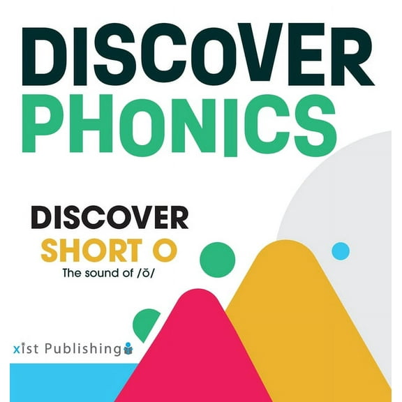 Discover Phonics Vowel Sounds: Discover Short O: The sound of /ŏ/ (Hardcover)