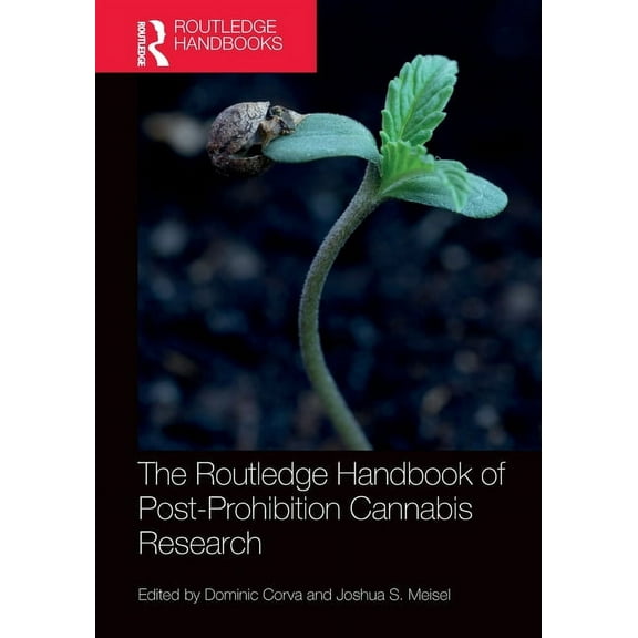 Routledge International Handbooks The Routledge Handbook of Post-Prohibition Cannabis Research, (Paperback)