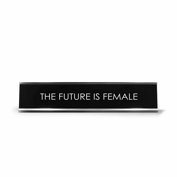 The Future Is Female Novelty Desk Sign