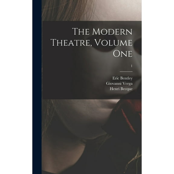 The Modern Theatre, Volume One; 1, (Hardcover)