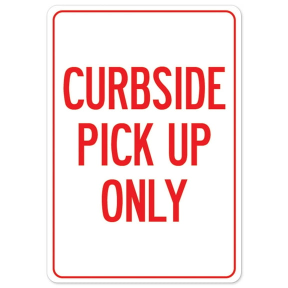 SignMission OS-NS-A-1824-25533 Covid-19 Notice Sign - Curbside Pick Up Only