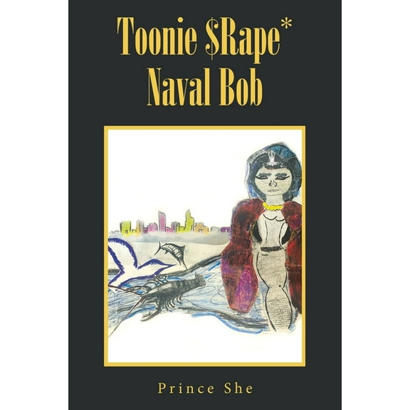 Toonie $Rape* Naval Bob (Paperback)