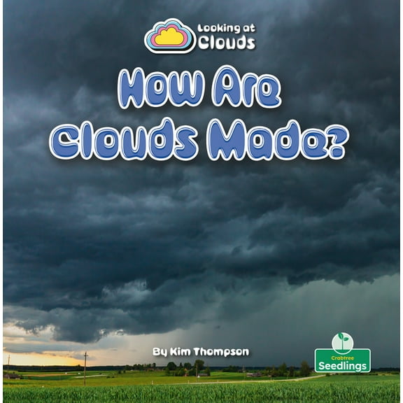 Looking at Clouds How Are Clouds Made?, (Paperback)