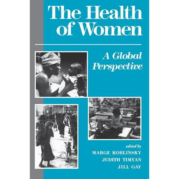 The Health of Women: A Global Perspective, (Paperback)