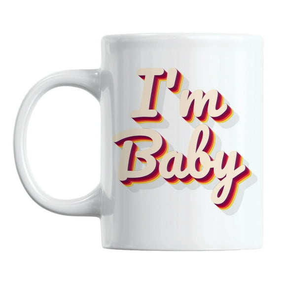 I'm Baby, Gen or Generation Z Slang White Ceramic Coffee & Tea Mug (11oz)