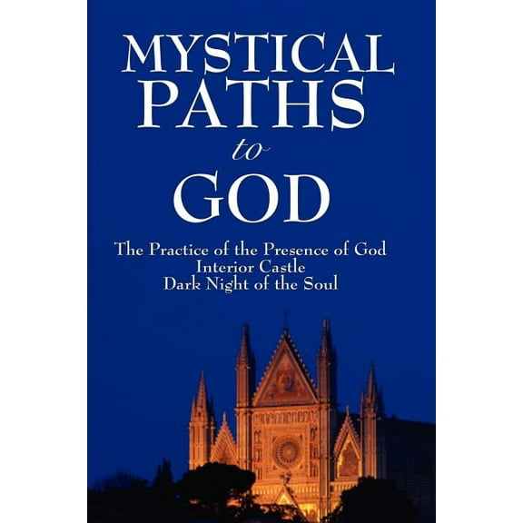 Mystical Paths to God: Three Journeys, (Paperback)