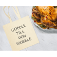 thumbnail image 2 of Gobble Till You Wobble, Thanksgiving Cotton Canvas Re-Usable Shopping & Carry-All Tote Bag, 2 of 3