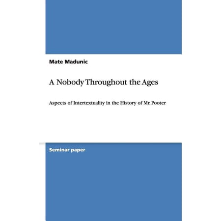 A Nobody Throughout the Ages (Paperback)
