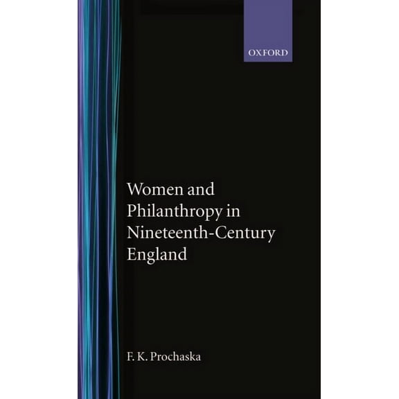 Women and Philanthropy in 19th Century England, (Hardcover)