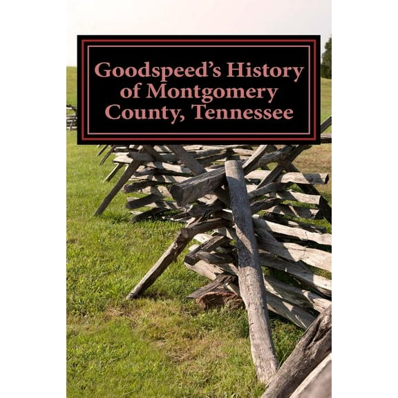 Goodspeed's History of Montgomery County, Tennessee (Paperback)