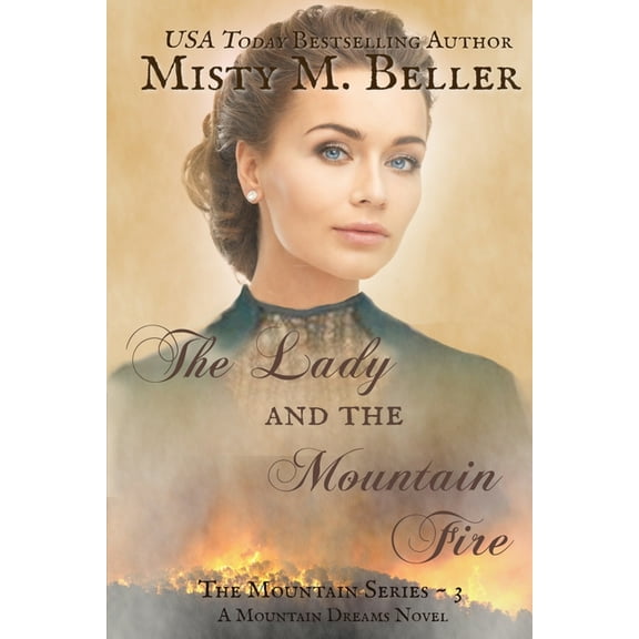 Mountain The Lady and the Mountain Fire, Book 3, (Paperback)