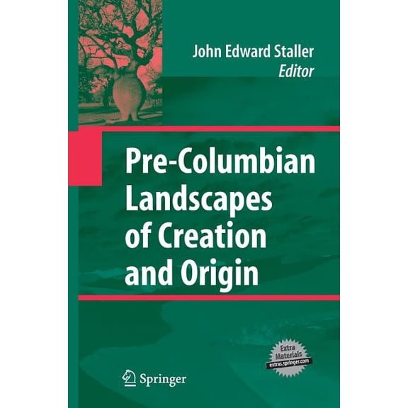Pre-Columbian Landscapes of Creation and Origin, (Paperback)