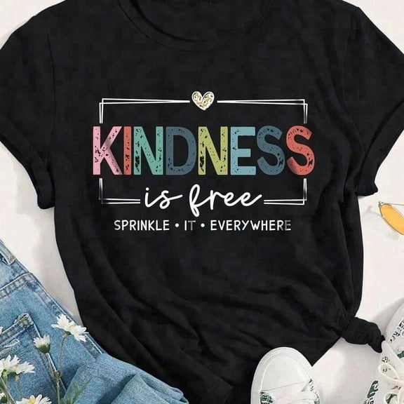 【New Arrival】Kindness Is Free Inspirational Letter Graphic T-Shirt, Cotton Crew Neck Short Sleeve Tee, Positive Quote Casual Wear Kindness Lover Gift