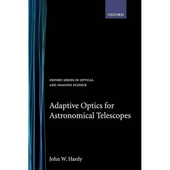 Oxford Optical and Imaging Sciences Adaptive Optics for Astronomical Telescopes, Book 16, (Hardcover)