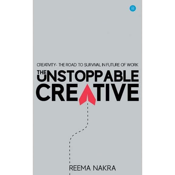 The Unstoppable Creative, (Paperback)