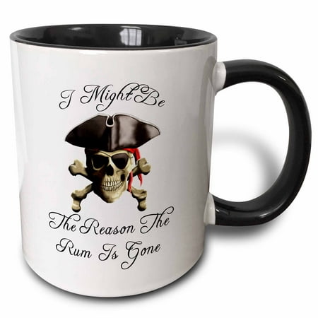 3dRose I Might Be The Reason The Rum Is Gone funny Jolly Roger Pirate Skull. - Two Tone Black Mug,