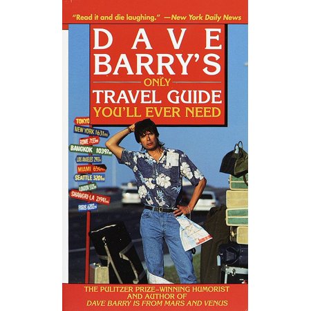 Dave Barry's Only Travel Guide You'll Ever Need (Best State Ever Dave Barry Epub)