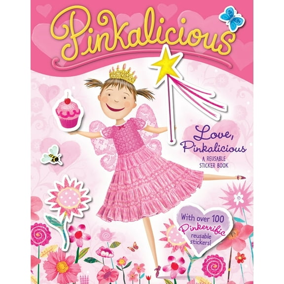 Pinkalicious Pinkalicious: Love, Pinkalicious Reusable Sticker Book, (Paperback)