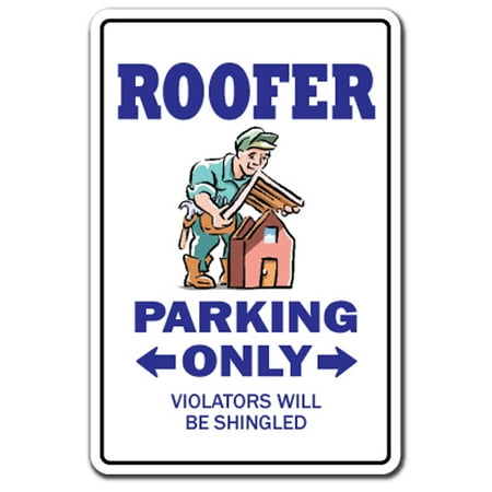 Roofer Decal | Indoor/Outdoor | Funny Home Décor for Garages, Living Rooms, Bedroom, Offices | SignMission Parking Roofing Shingles Nails Metal Roof Gift Funny Company Job Decal Wall Plaque