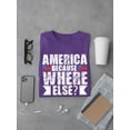 thumbnail image 3 of America Where Else Grunge Style T-Shirt Men -Image by Shutterstock, Male Small, 3 of 4