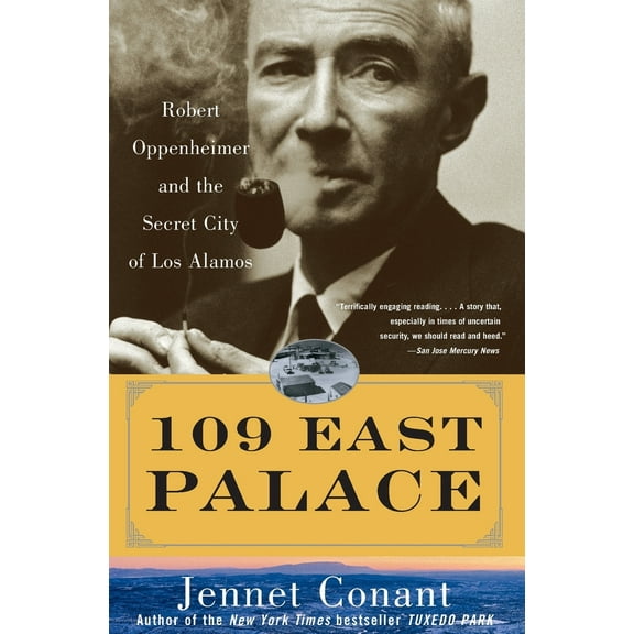 Pre-Owned 109 East Palace: Robert Oppenheimer and the Secret City of Los Alamos (Paperback) 0743250087 9780743250085
