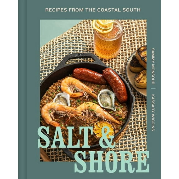 Salt and Shore: Recipes from the Coastal South, (Hardcover)