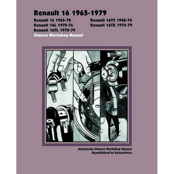 Autobooks: Renault 16 1965-1979 Owners Workshop Manual (Paperback)