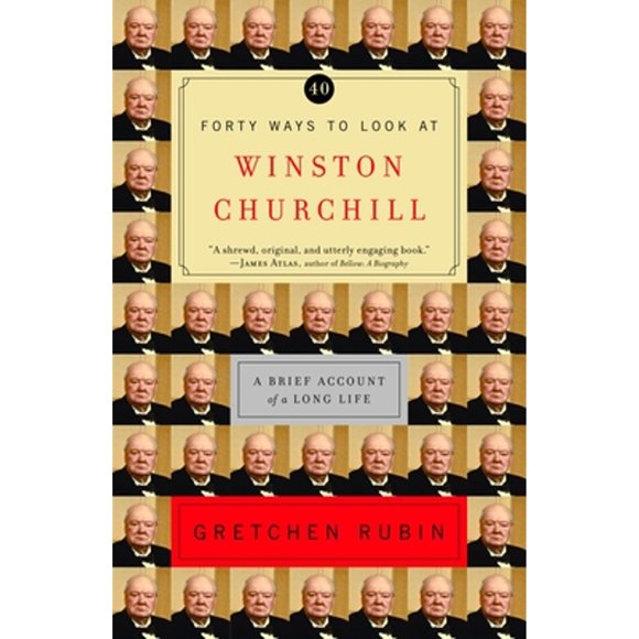 Pre-Owned Forty Ways to Look at Winston Churchill: A Brief Account of a Long Life (Paperback 9780812971446) by Gretchen Rubin