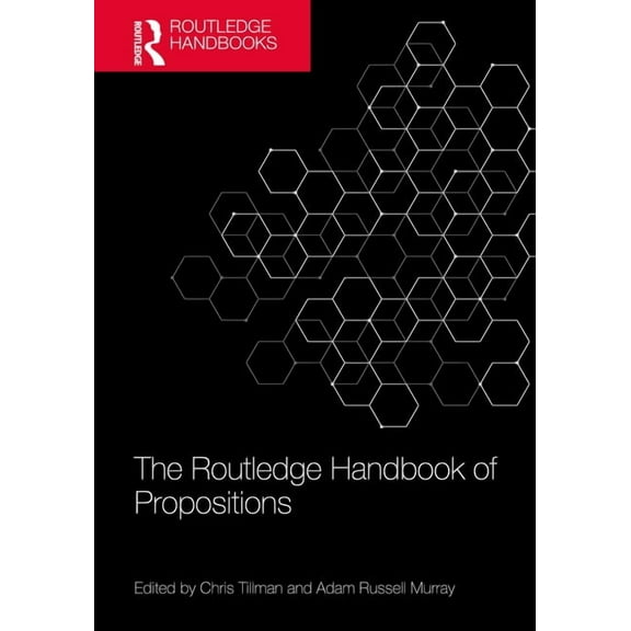 Routledge Handbooks in Philosophy The Routledge Handbook of Propositions, (Paperback)