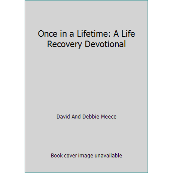 Pre-Owned Once in a Lifetime: A Life Recovery Devotional (Paperback) 1562330934 9781562330934