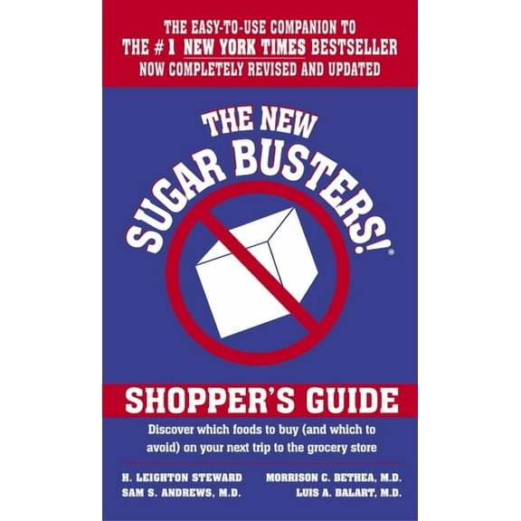 The New Sugar Busters! Shopper's Guide: Discover Which Foods to Buy (and Which to Avoid) on Your Next Trip to the Grocer, (Paperback)