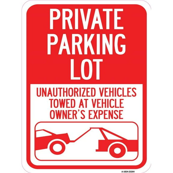 SignMission A-1824-23264 18 x 24 in. Aluminum Sign - Private Parking Lot Unauthorized Vehicles Towed At Owner Expense