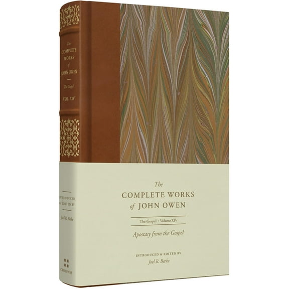 Complete Works of John Owen Apostasy from the Gospel (Volume 14), (Hardcover)