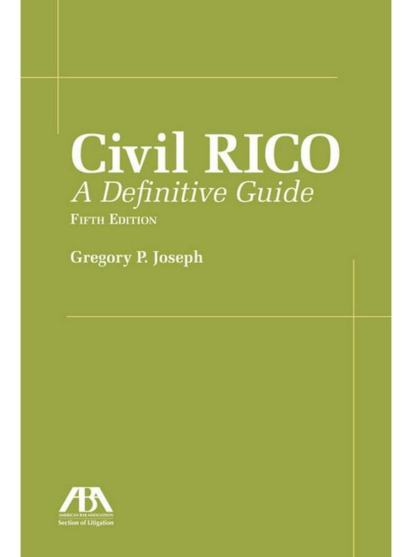 Civil Rico: A Definitive Guide, Fifth Edition, 5th ed. (Paperback)