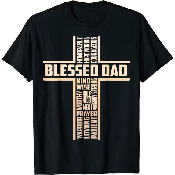 100% Cotton Father's Day Gift for Dad Husband Blessed Dad Christian T-Shirt