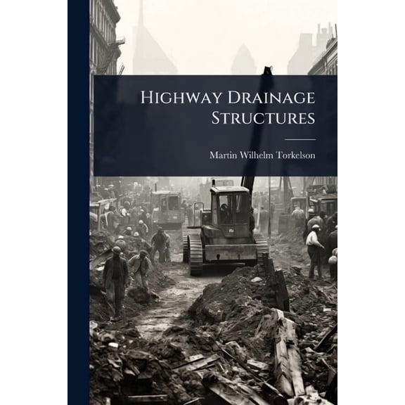 Highway Drainage Structures, (Paperback)
