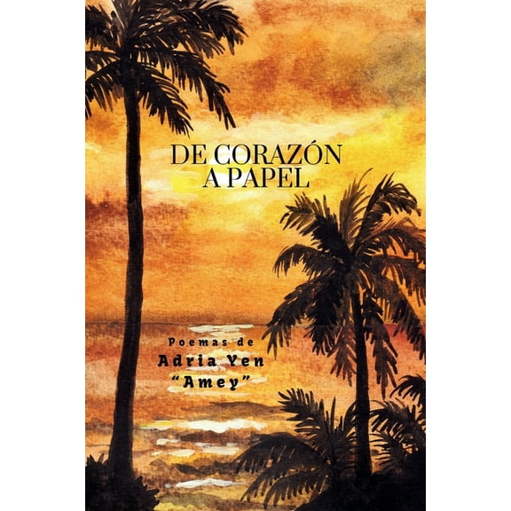 De CorazÃ³n a Papel, (Paperback)