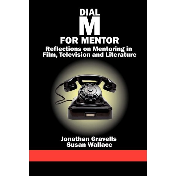 Dial M for Mentor: Reflections on Mentoring in Film, Television and Literature, (Hardcover)