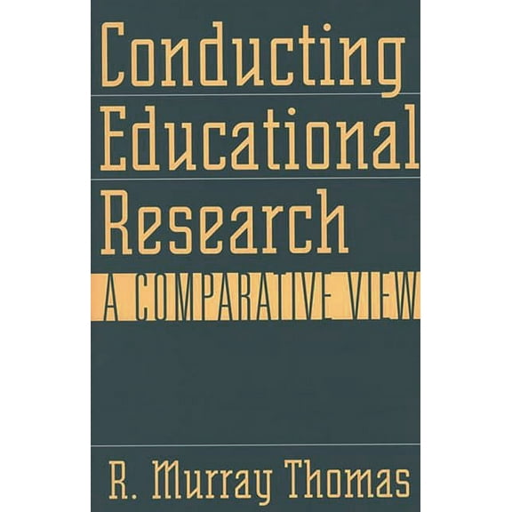 Conducting Educational Research: A Comparative View, (Paperback)